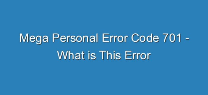 Megapersonal Error Code 701