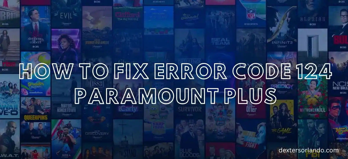 How To Fix Error Code 124 Paramount Plus