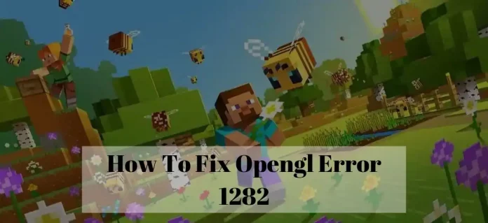 How To Fix OpenGL Error 1282 (2)