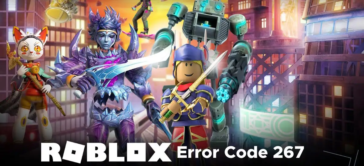 What is Roblox Error Code 267
