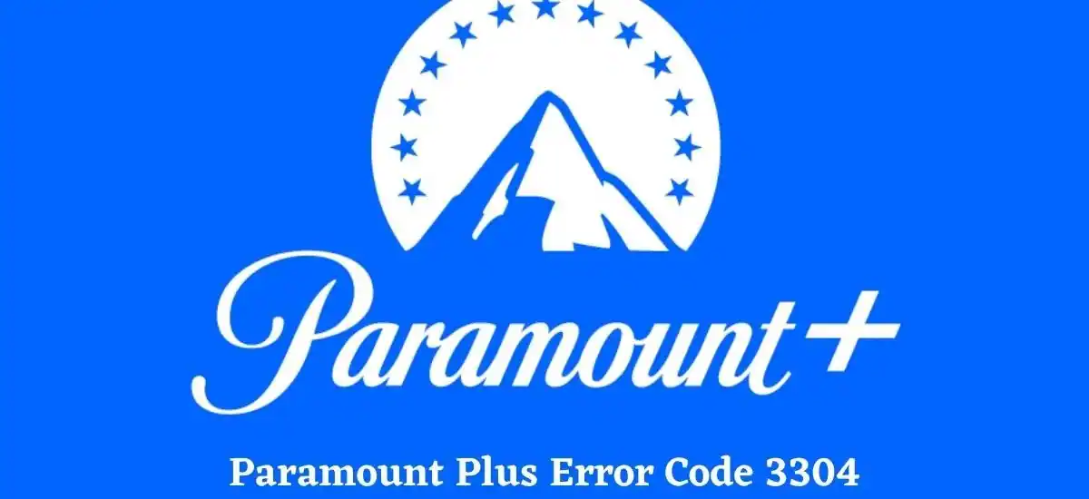 Error Code 3304 Paramount Plus