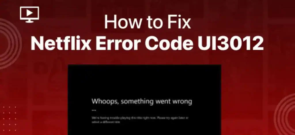 netflix error code ui3012