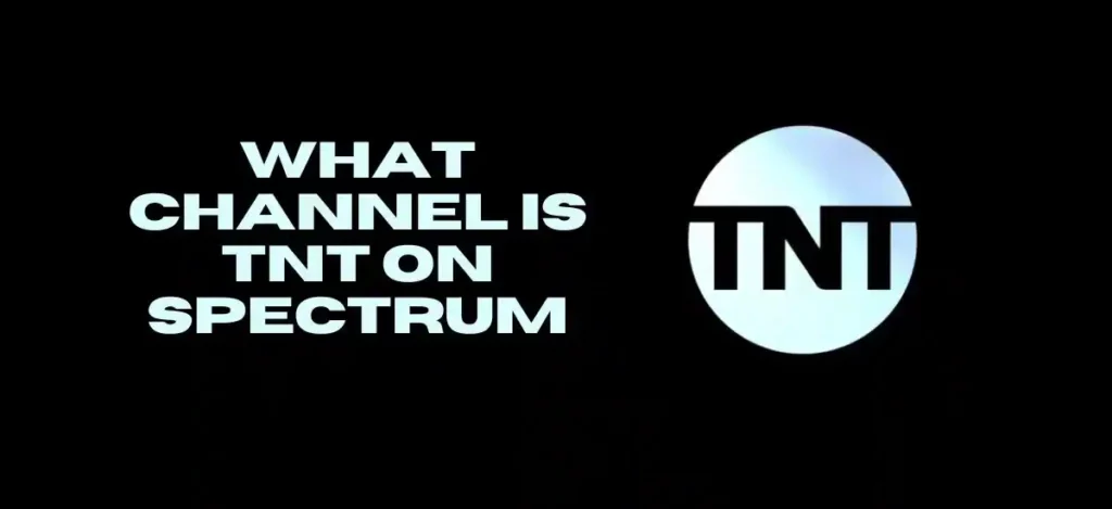 What Channel Is TNT On Spectrum