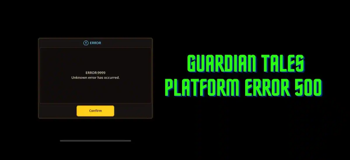 Guardian Tales Platform Error 500