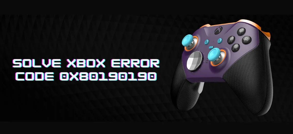 Solve Xbox Error Code 0x80190190