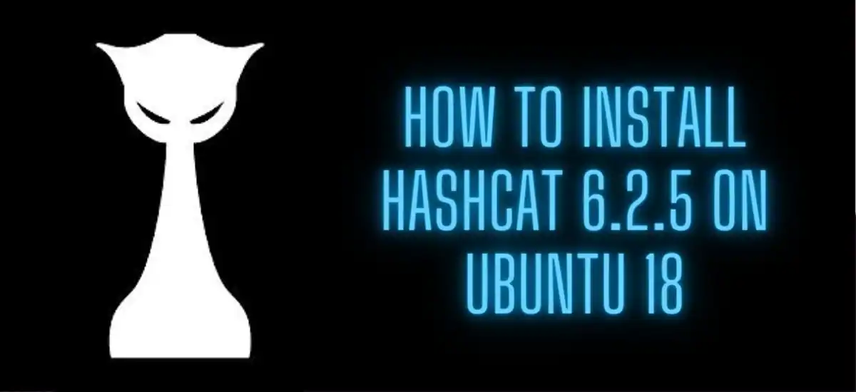 how to install hashcat 6.2.5 on Ubuntu 18