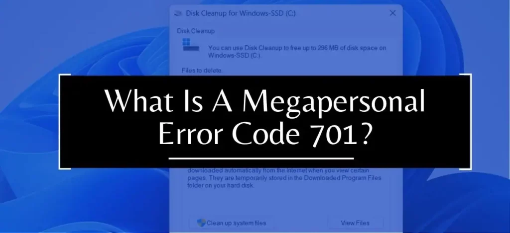 What Is A Megapersonal Error Code 701
